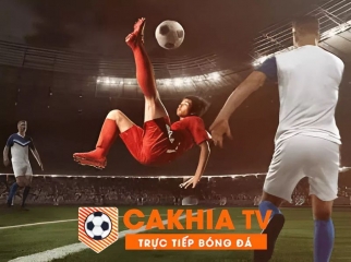 Cakhia TV Kênh Trực Tiếp Bóng Đá Nền Tảng Tốc Độ Cao Miễn Phí